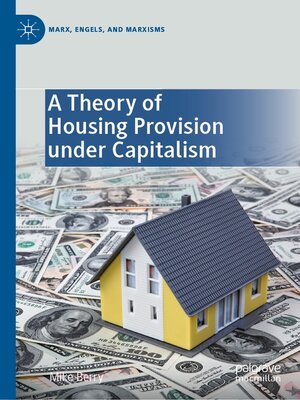 cover image of A Theory of Housing Provision under Capitalism